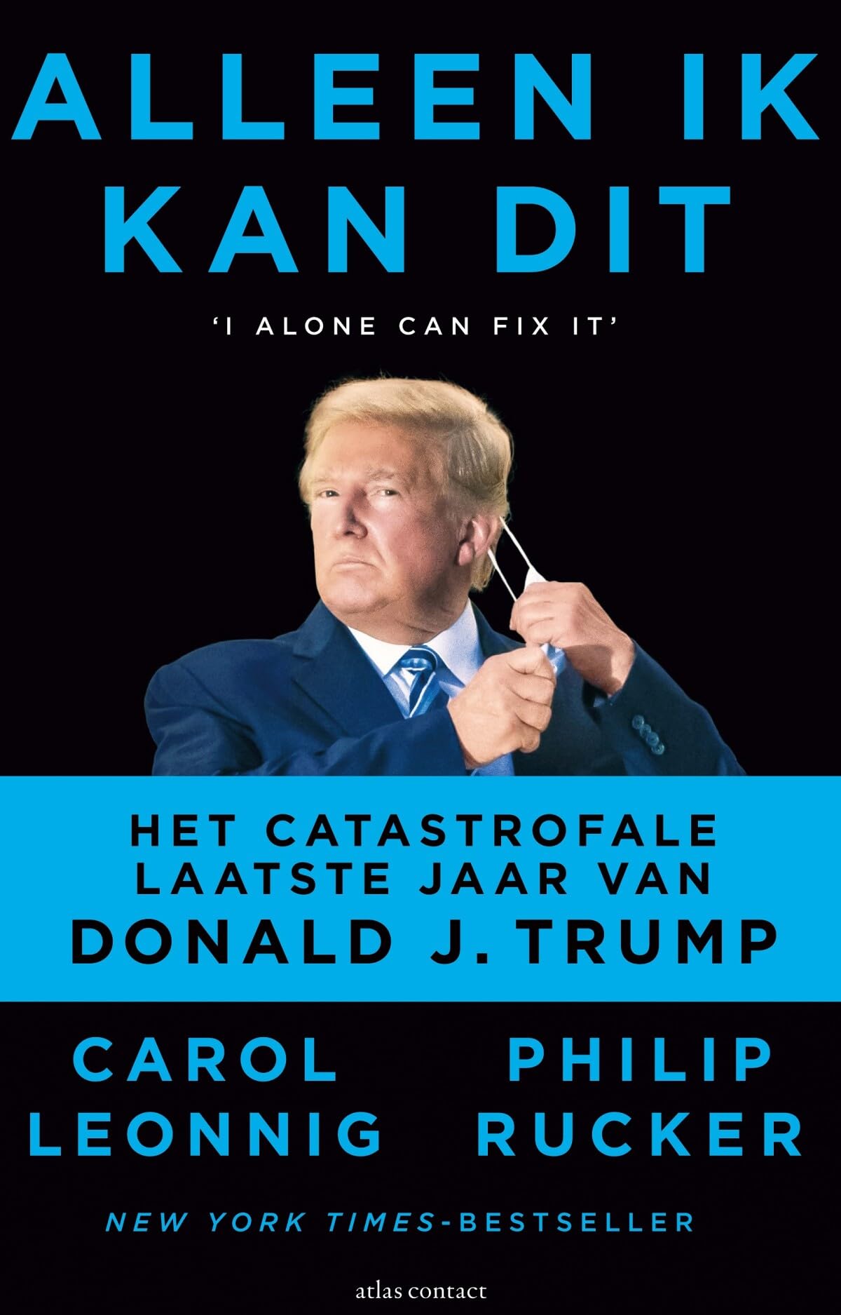 Alleen ik kan dit: het laatste catastrofale jaar van Donald J. Trump