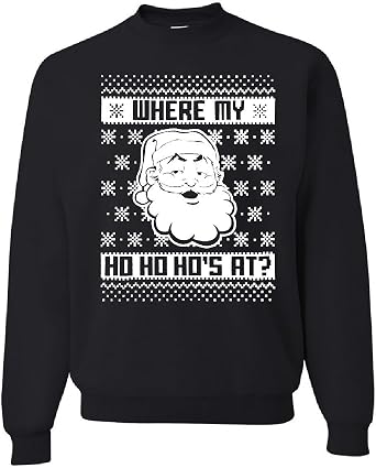 Amazon.com: Tee Hunt Where My Ho Ho Ho's at Sudadera Fea Sudadera Santa  Navidad Navidad : Ropa, Zapatos y Joyería