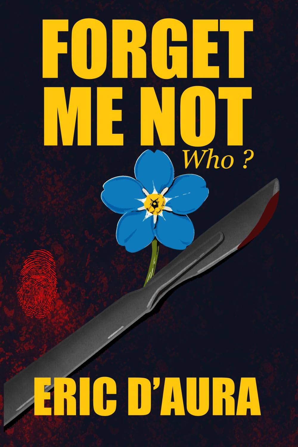 FORGET ME NOT: WHO?