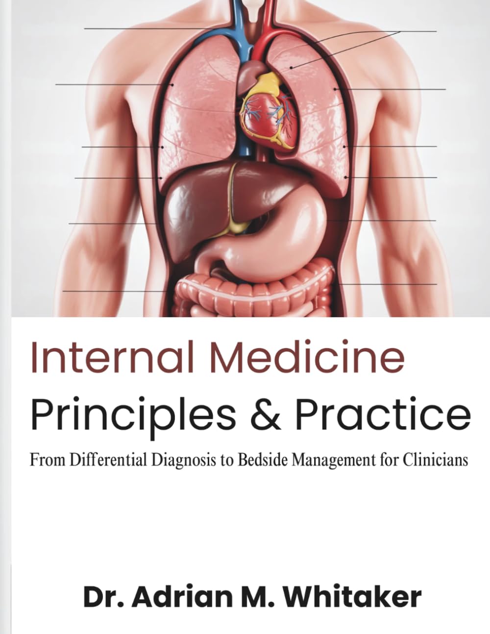 Internal Medicine Principles & Practice: From Differential Diagnosis to Bedside Management for Clinicians