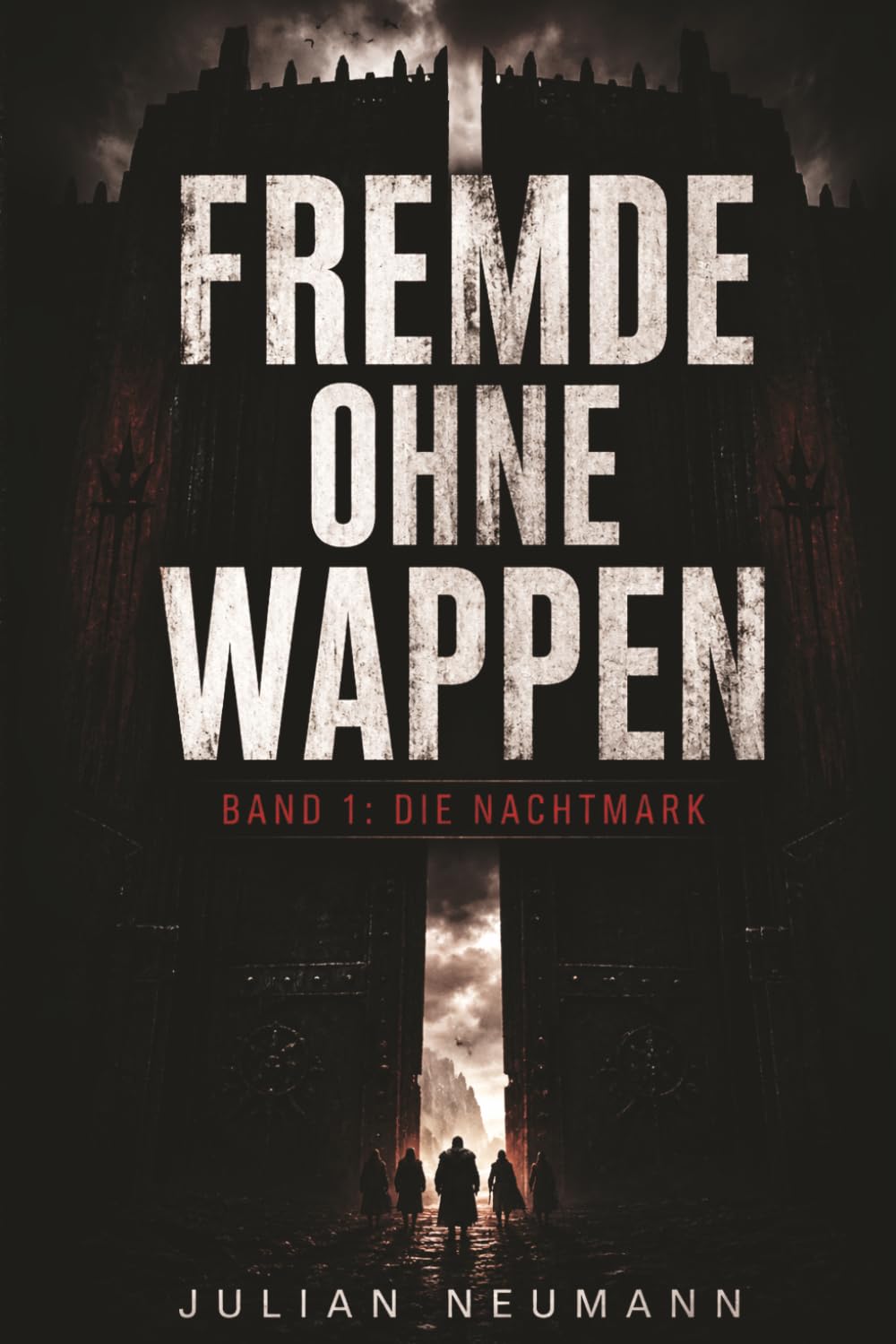 Fremde ohne Wappen: Band 1: Die Nachtmark