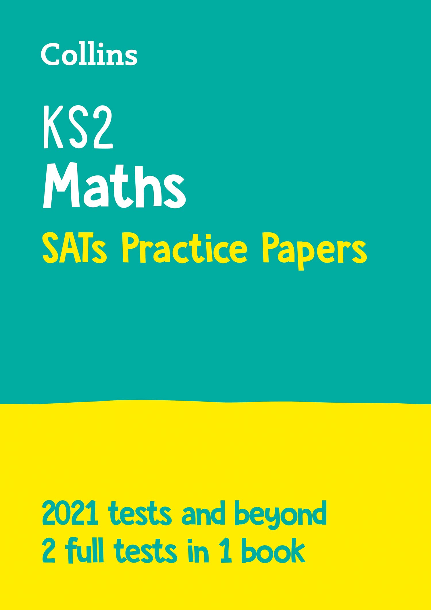 Collins KS2 SATs — KS2 MATHS SATS PRACTICE PAPERS: for the 2025 tests (Collins KS2 SATs Practice)