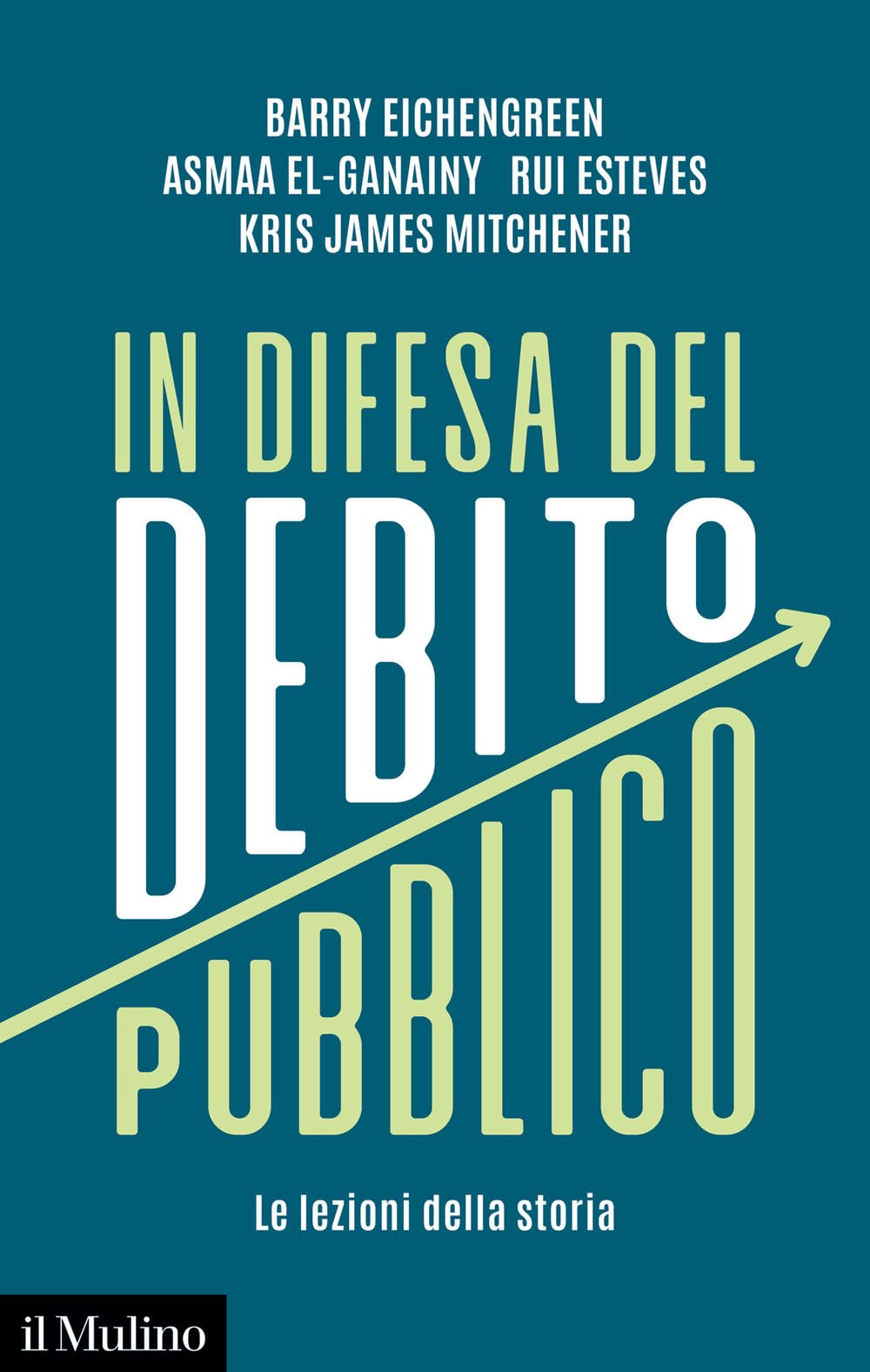 In Difesa Del Debito Pubblico. Le Lezioni Della Storia - 4