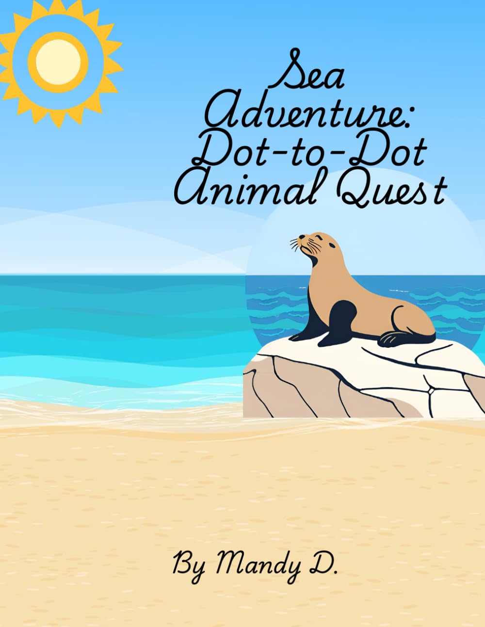 Ocean Adventure Dot-to-Dot: Sea Creature Fun for Kids: Explore Marine Life with Easy-to-Follow Dot-to-Dot Puzzles for Young Kids (Ages 4-8)