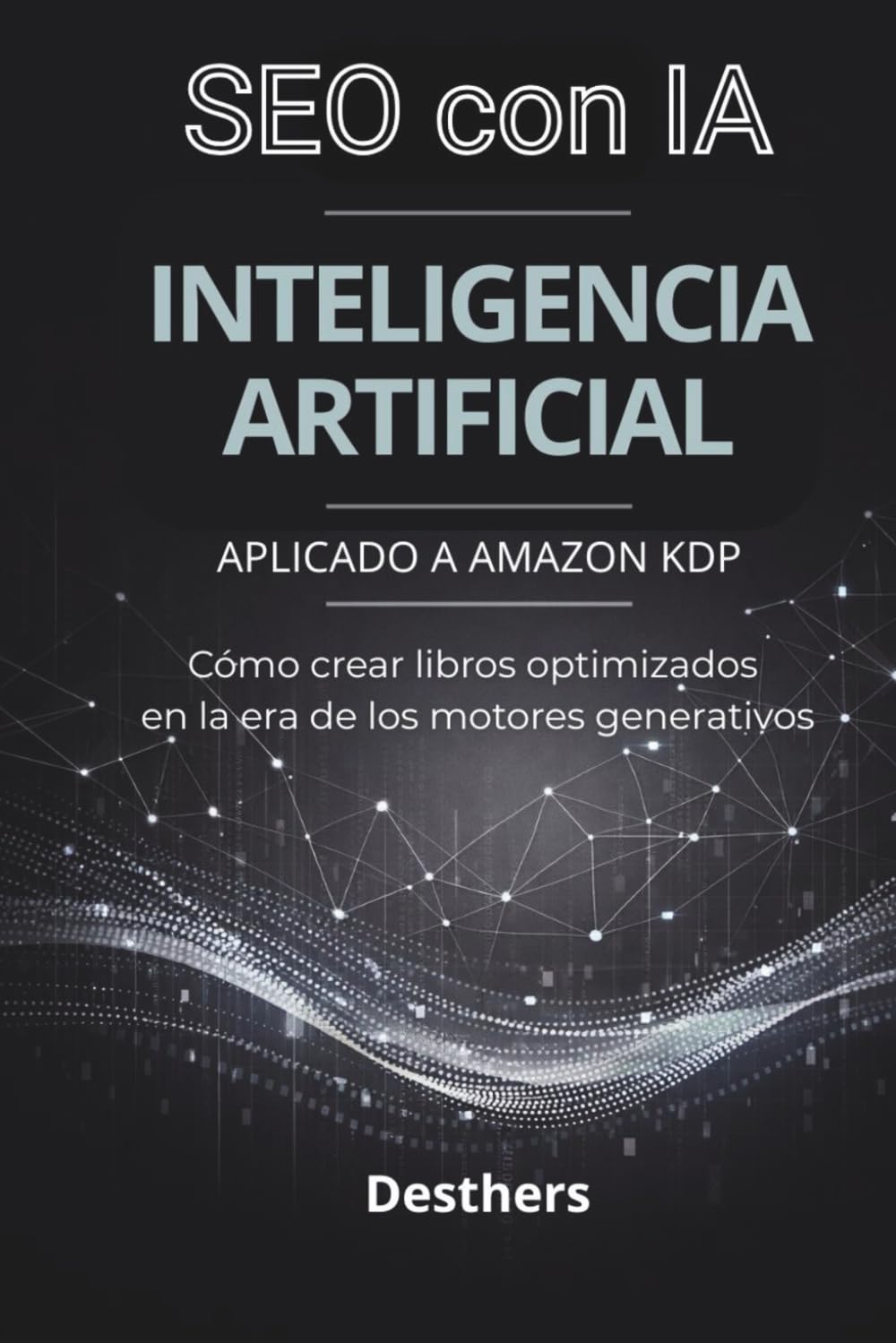 SEO con IA: Guía práctica y basada en investigción para optimizar contenidos y productos en la era de los motores generativos