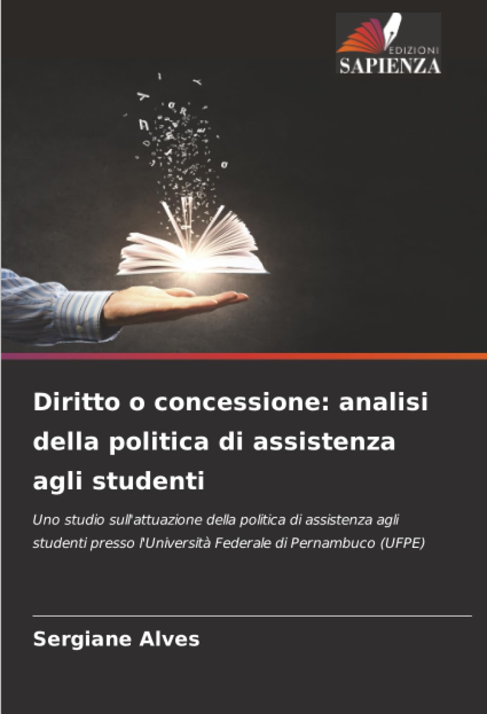 Diritto o concessione: analisi della politica di assistenza agli studenti: Uno studio sull'attuazione della politica di assistenza agli studenti presso l'Università Federale di Pernambuco (UFPE)