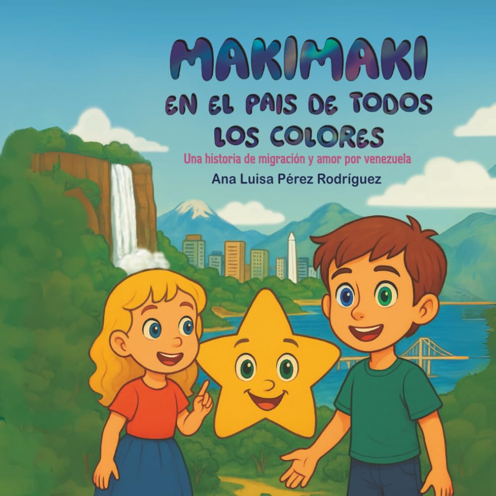 Makimaki en el país de todos los colores: Una historia de migración y amor por Venezuela