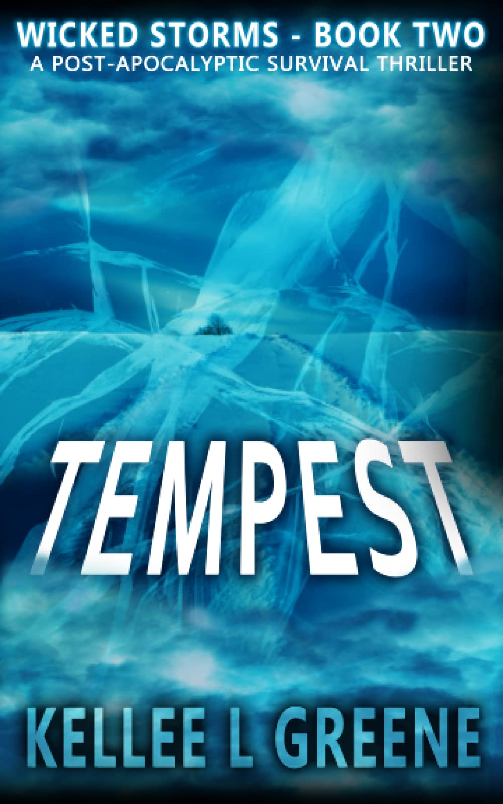 Tempest - A Post-Apocalyptic Survival Thriller (Wicked Storms)