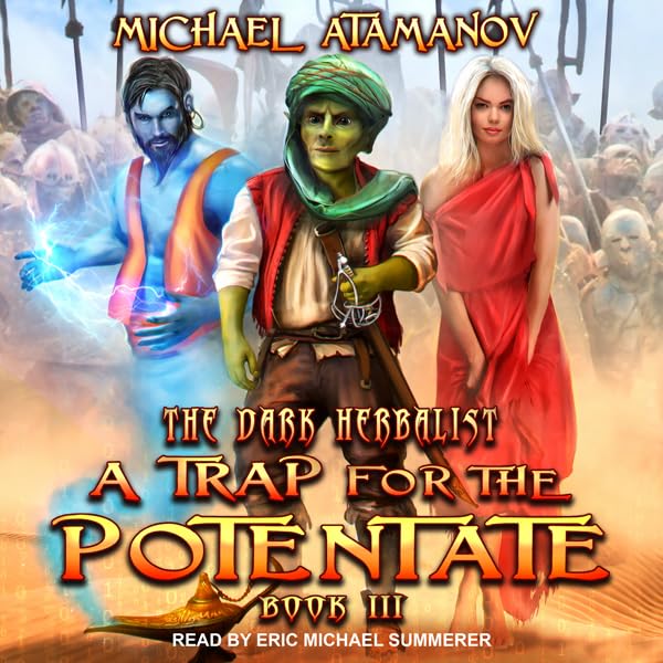 A Trap for the Potentate: The Dark Herbalist, Book 3