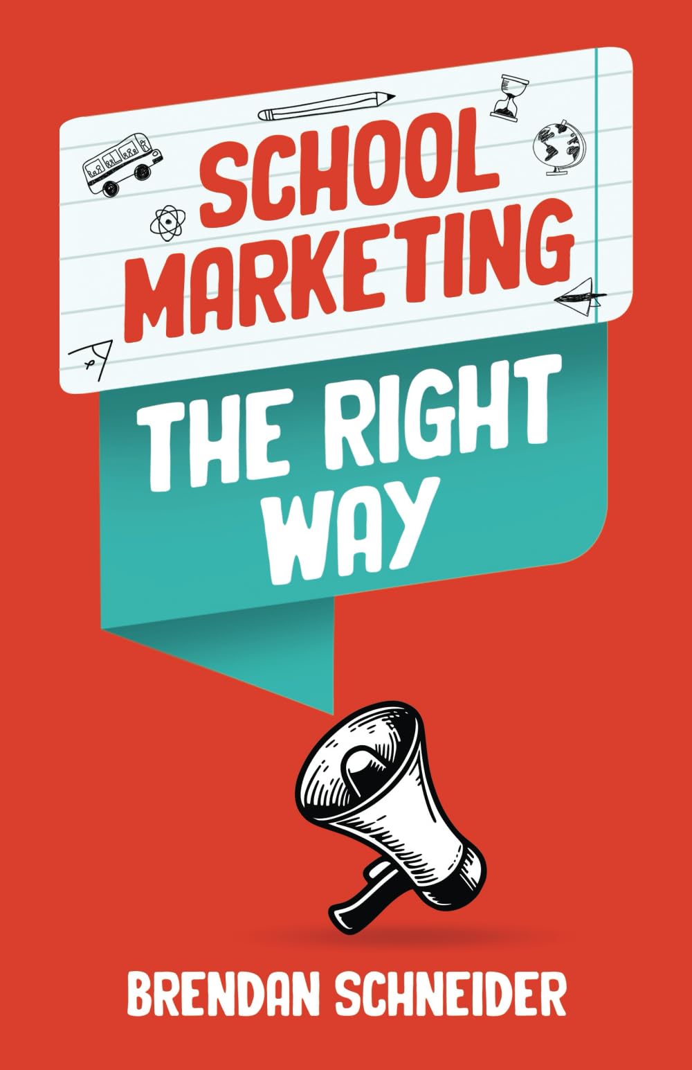 School Marketing The Right Way