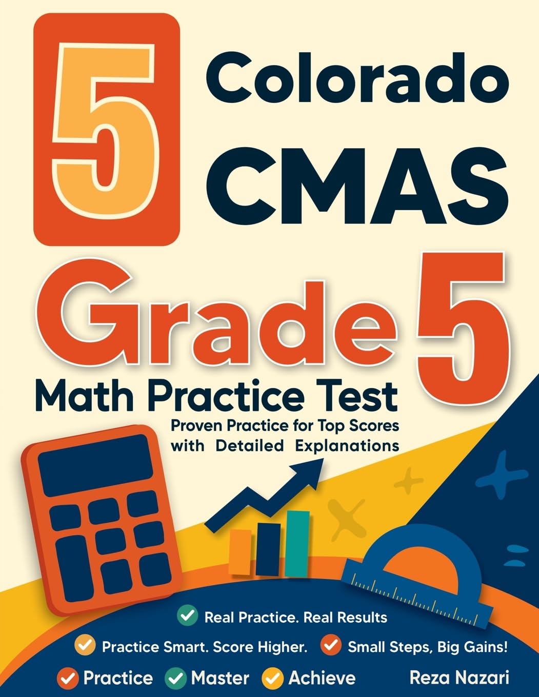 5 Colorado CMAS Grade 5 Math Practice Tests: Proven Practice for Top Scores with Detailed Explanations