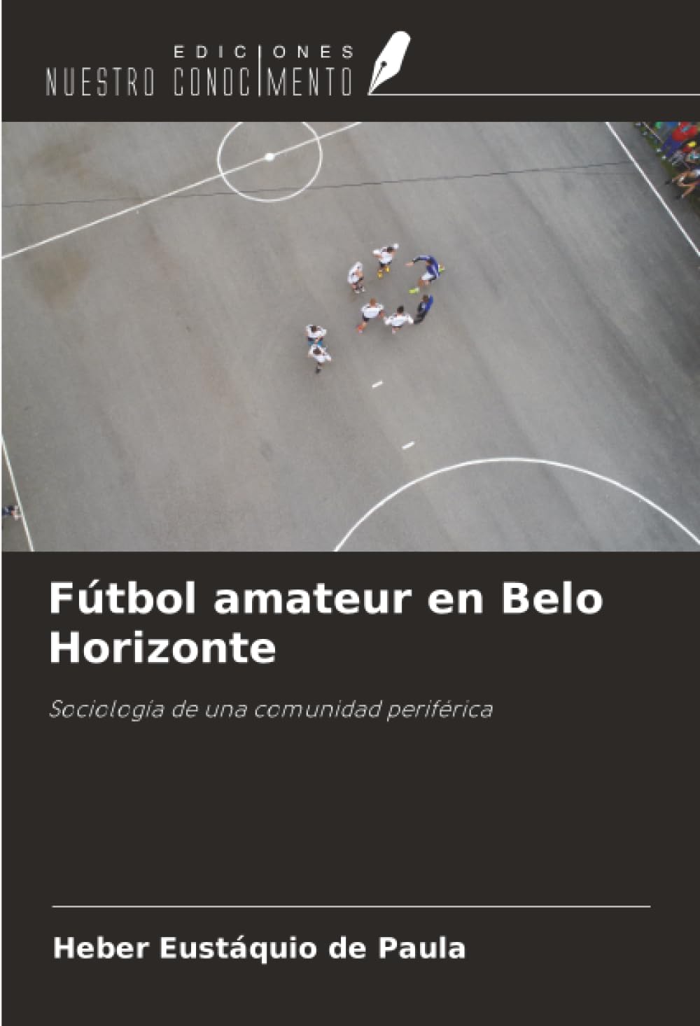 Fútbol amateur en Belo Horizonte: Sociología de una comunidad periférica