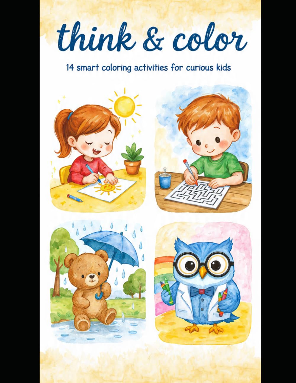 Think & Color: 14 smart coloring activities for curious kids
