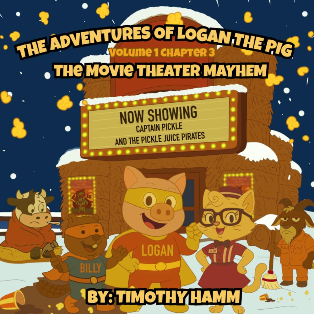 The Adventures of Logan the Pig: Volume 1 Chapter 3 The Movie Theater Mayhem