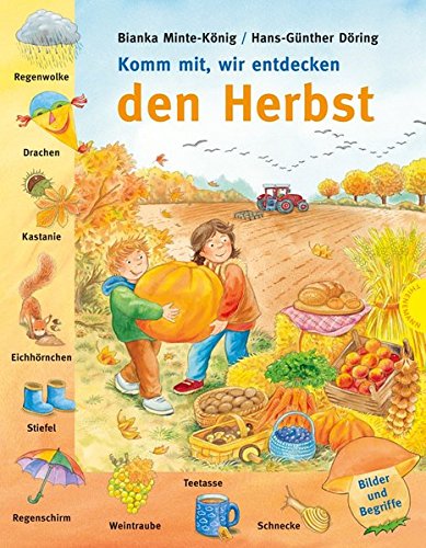 Komm mit, wir entdecken den Herbst - Bilder und Begriffe Komm mit, wir entdecken den Herbst - Bilder und Begriffe
