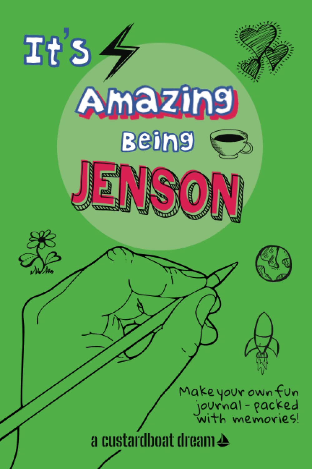 It's Amazing Being Jenson: A fun activity personal name journal.