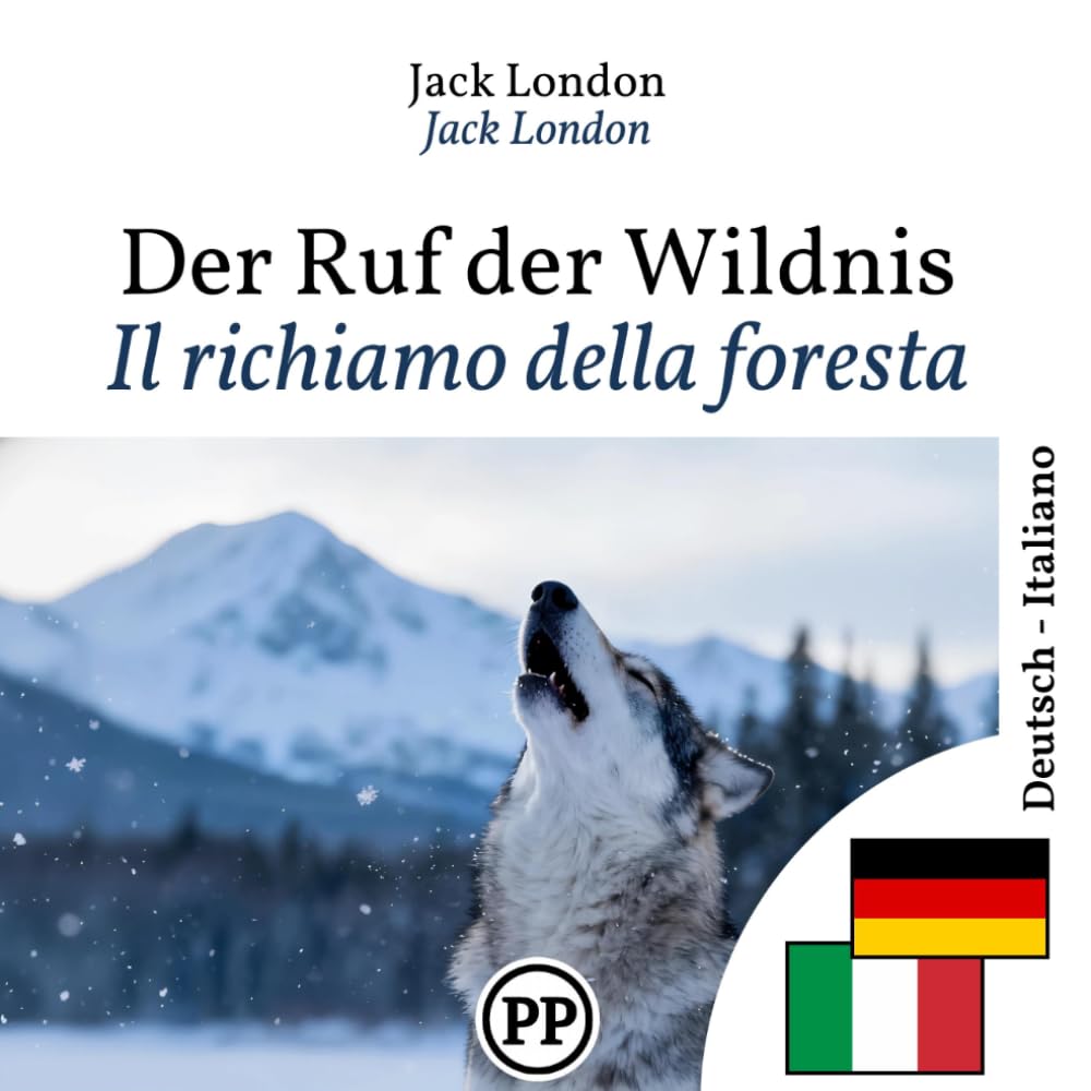 Il richiamo della foresta: Edizione bilingue, riga per riga, tedesco-italiano