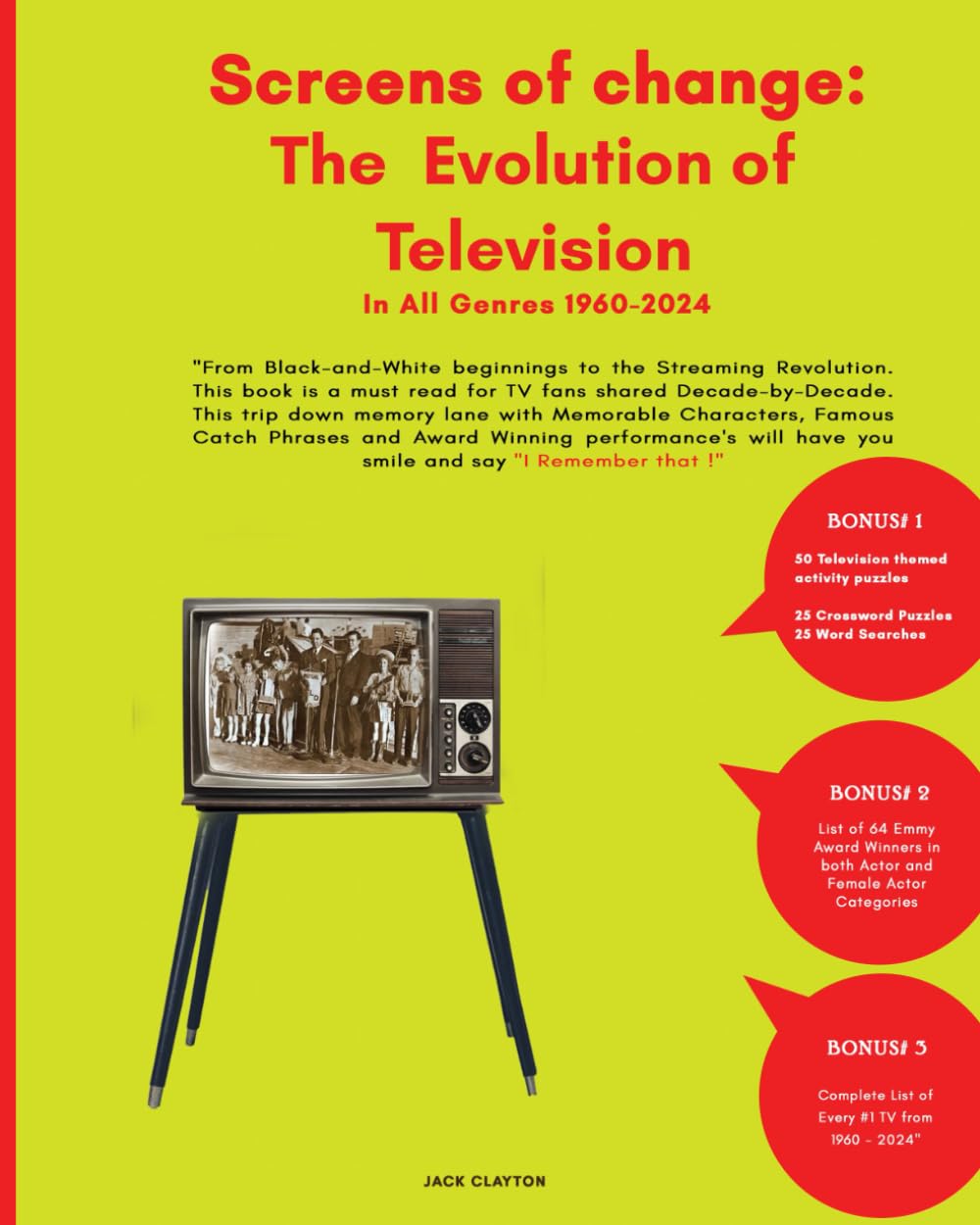 Screens of Change : The Evolution of Television: From Black and White beginnings to the Streaming Revolution. This book is a must read for TV fans. A ... catch phrase's & Award Winning Performances.