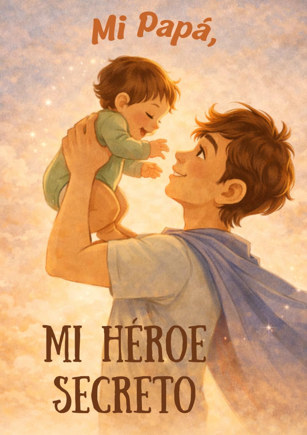 Mi papa. mi gran héroe