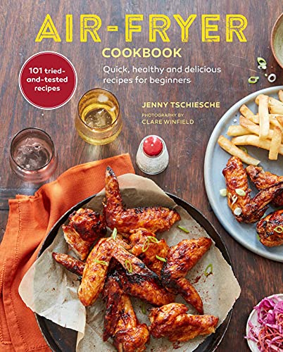 Airfryer Kokbok: Snabba och hälsosamma recept för nybörjare