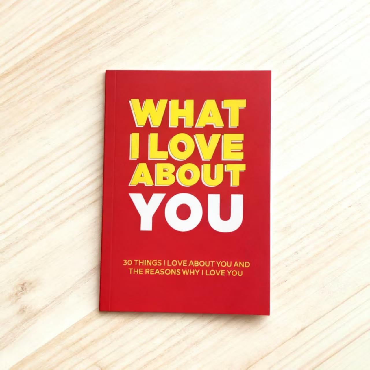 Mounteps What I Love about You: 30 Things I Love about You and the Reasons Why | Gift for Boyfriend/Girlfriend, Spouse & Loved Ones - Heartfelt Book for Expressing Affection