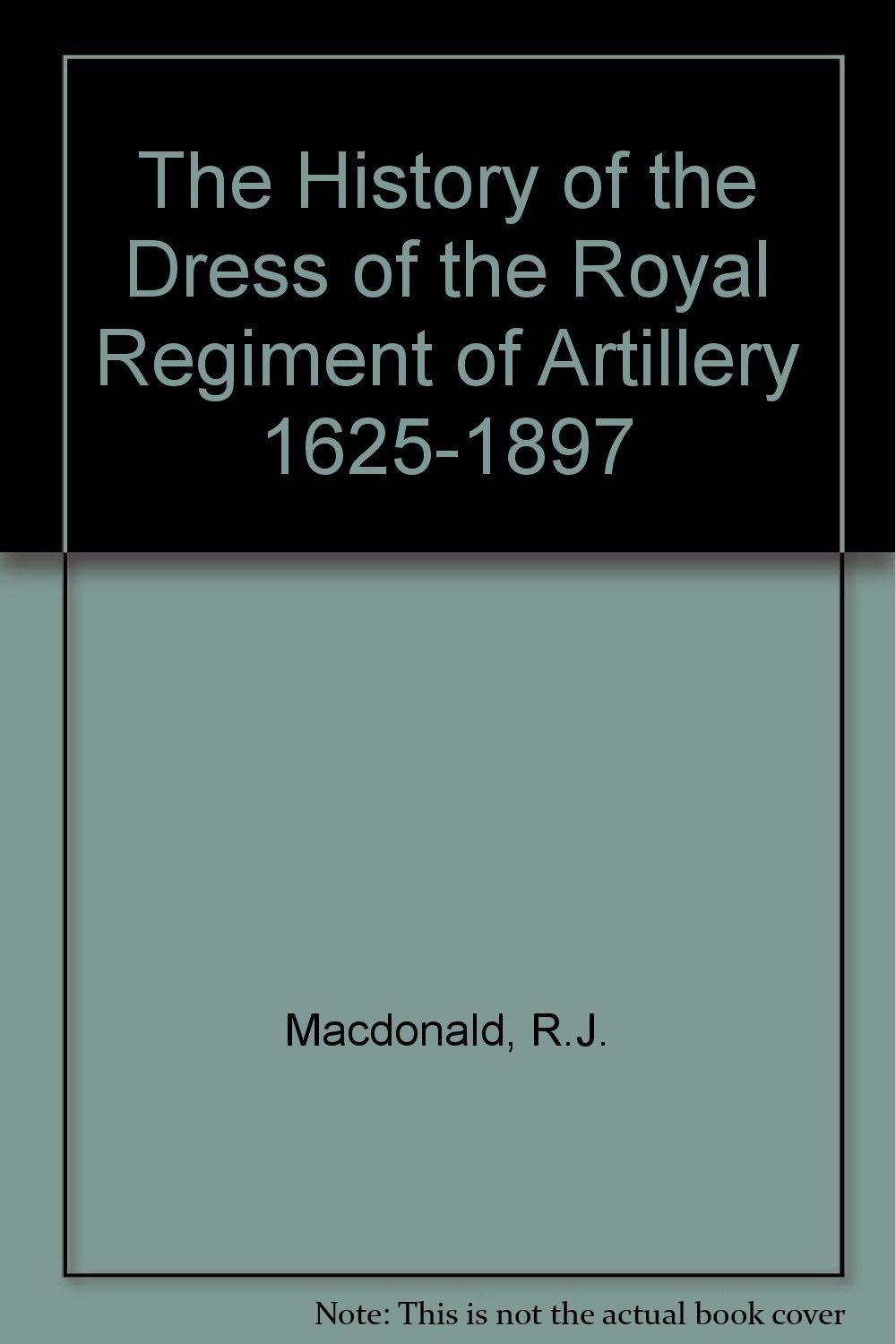 Royal Regiment of Artillery livre historique d'exception sur les tenues de l'armée