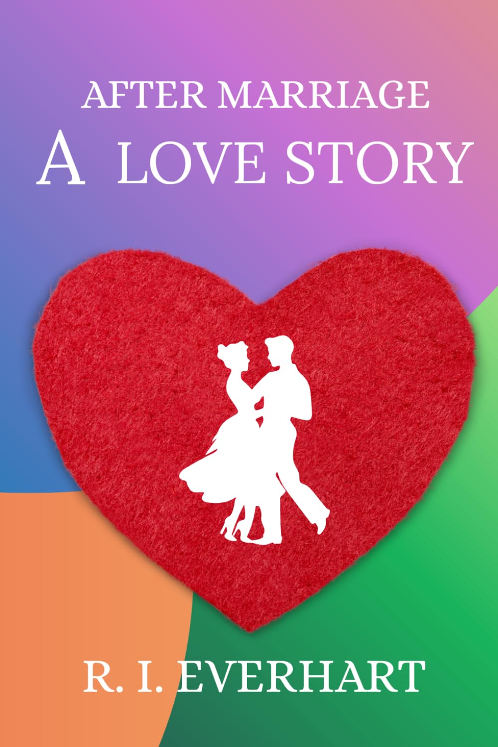 After Marriage: A Love Story