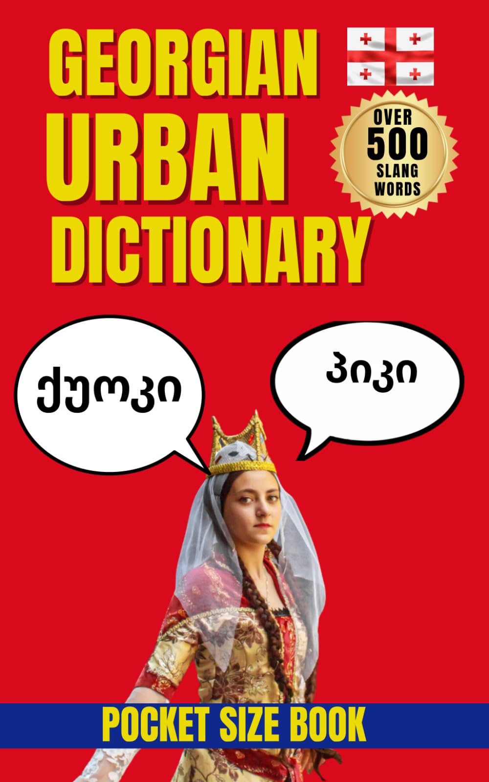 Georgian Urban Dictionary: The Complete Guide to Modern Georgian Slang and Urban Expressions (Urban Slang Dictionary)