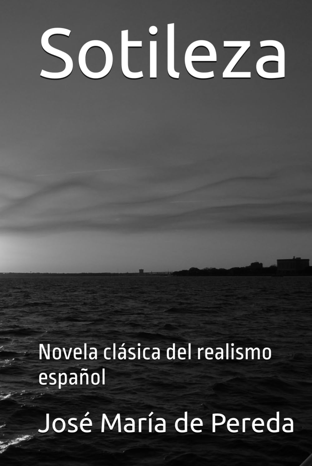 Sotileza: Novela clásica del realismo español
