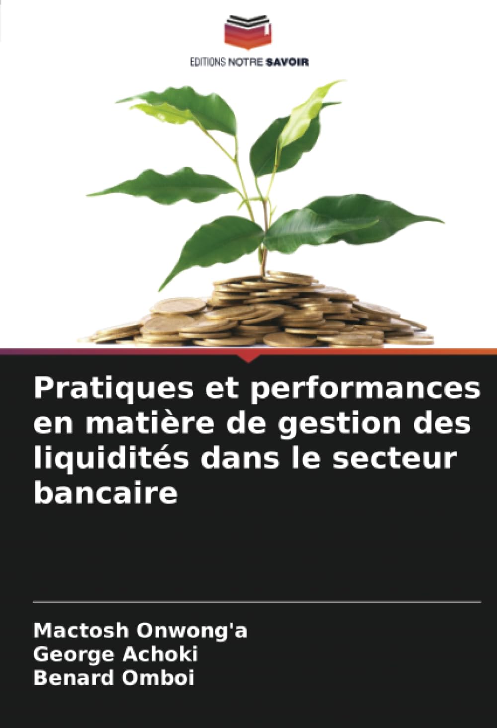 Pratiques et performances en matière de gestion des liquidités dans le secteur bancaire