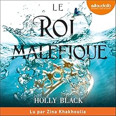 Le Roi mal&eacute;fique Audiobook By Holly Black cover art