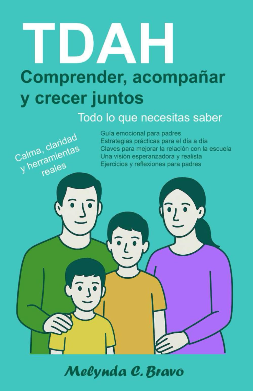 TDAH comprender, acompañar y crecer juntos: Todo lo que necesitas saber