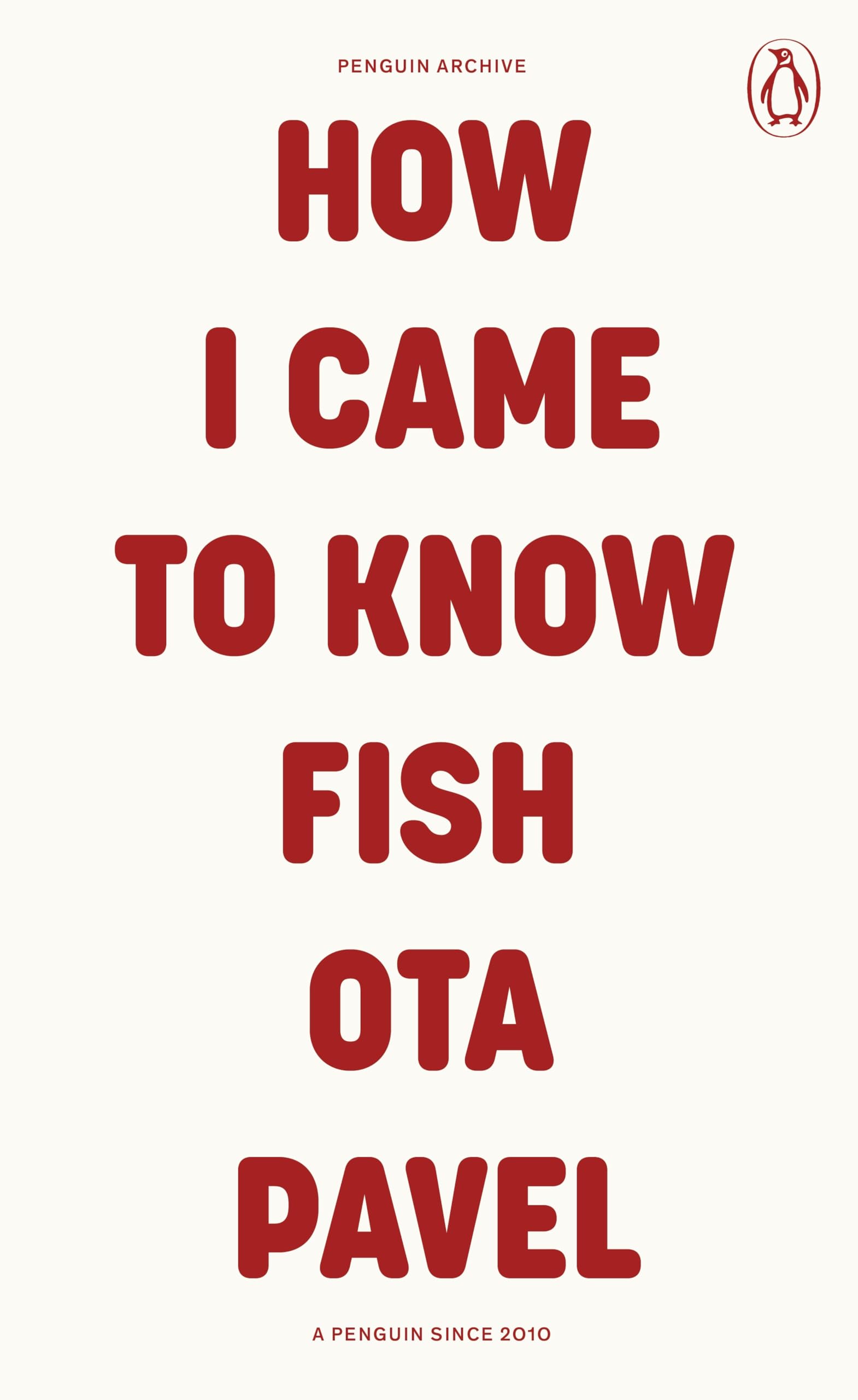 How I Came to Know Fish: Ota Pavel (Penguin Archive)