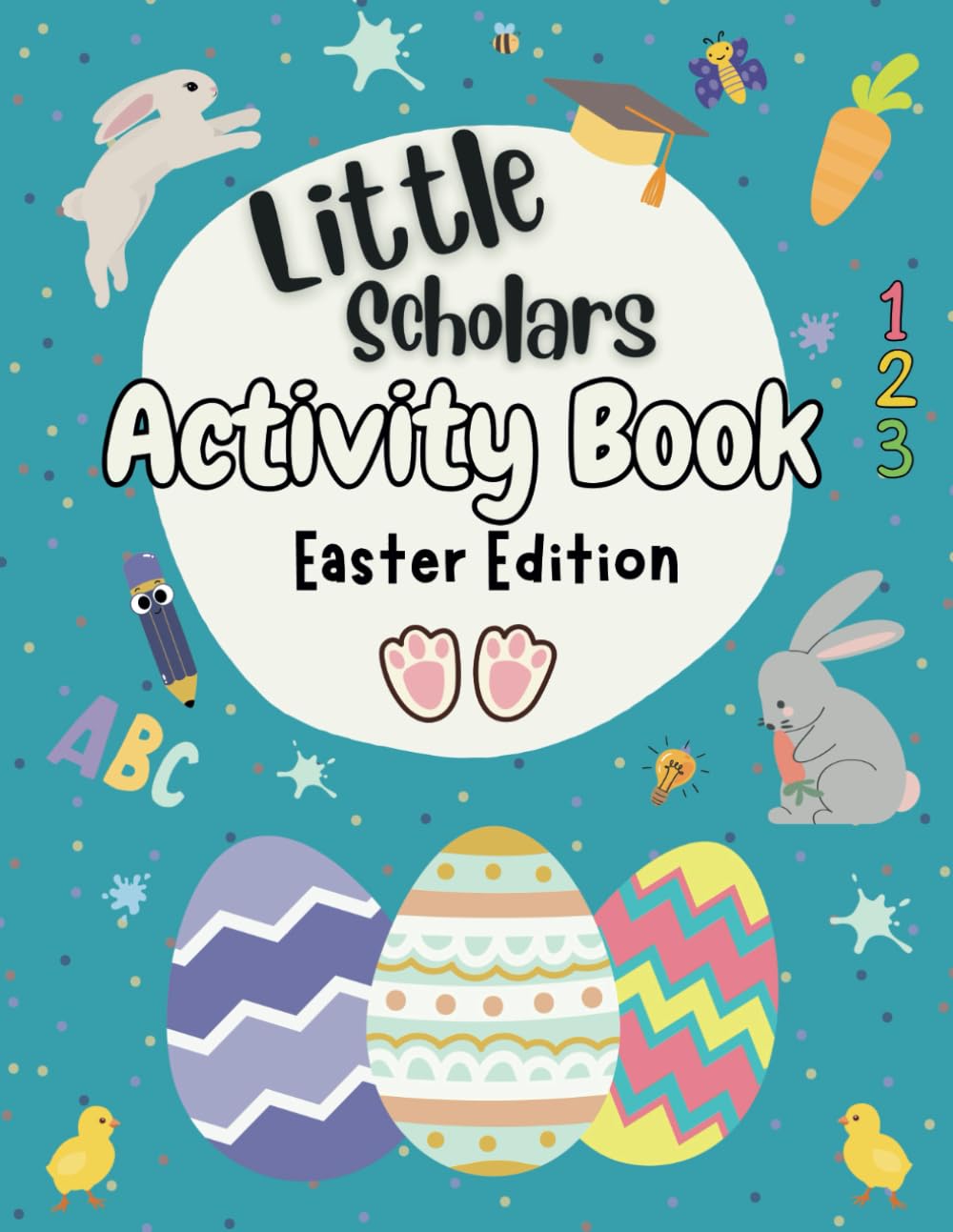 Little Scholars Activity Book Easter Edition: For Kids Ages 4-7. Mazes, Puzzles, Colouring, Wordsearches, Spot the Difference and More!