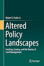 Altered Policy Landscapes: Fracking, Grazing, and the Bureau of Land Management