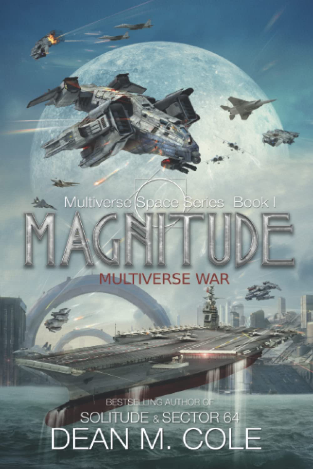 Magnitude: A Military Science Fiction Thriller (Multiverse Space Book One) (Dimension Space)