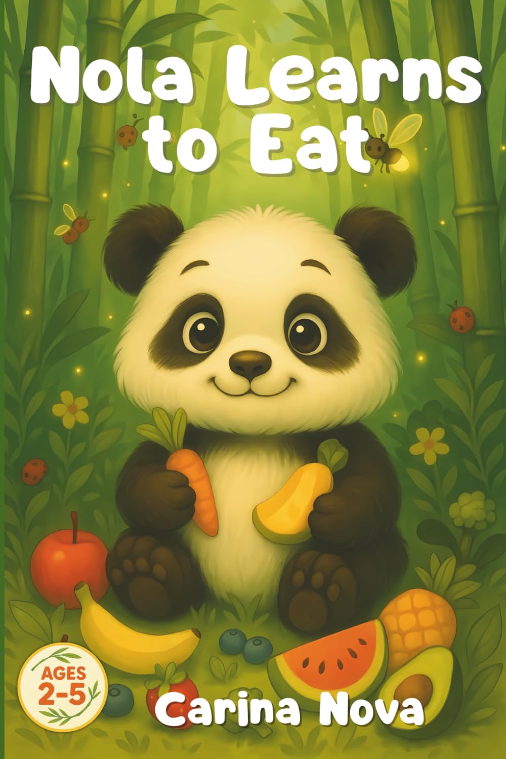 Nola Learns to Eat: A gentle bedtime story about trying new foods and growing brave (Nola Learns: A Panda’s Early Learning Bedtime Adventures)