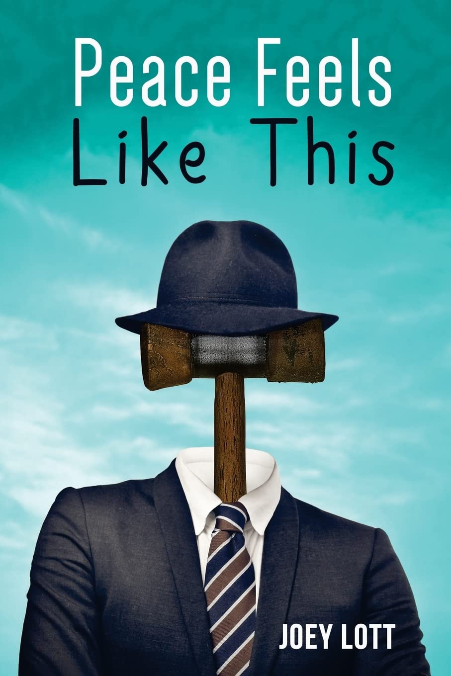 Peace Feels Like This: Finding Inner Peace and Happiness with Simple Changes in Perspective Paperback – July 14, 2014