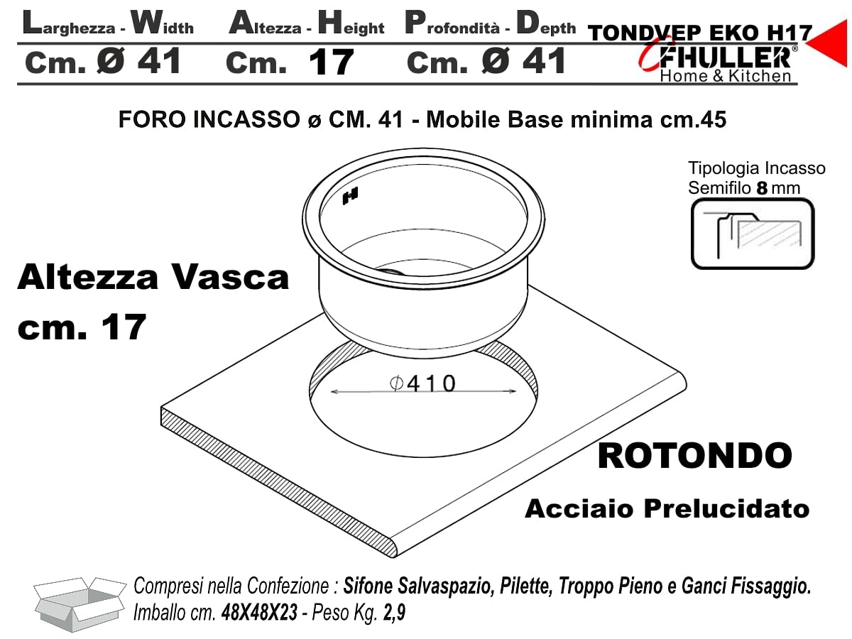 TONDVEP EKO H17 ● Lavello Lavandino Pozzetto Tondo Circolare Monovasca Incasso Cucina FHULLER Serie ROTONDO Acciaio Inox Prelucidato Ø cm. 43,5 1 Vasca Altezza 17 EKONOMICO Sopra Tops Made in Italy