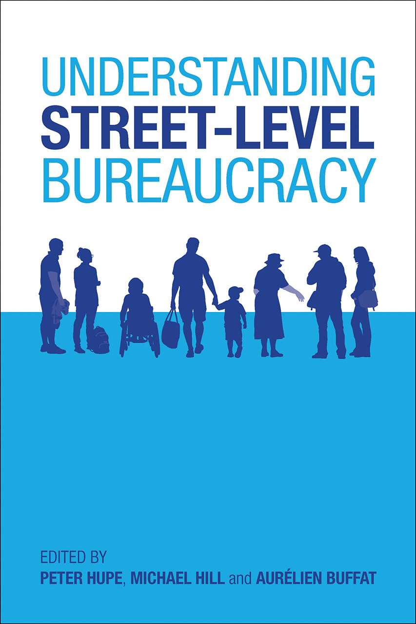 Understanding street-level bureaucracy