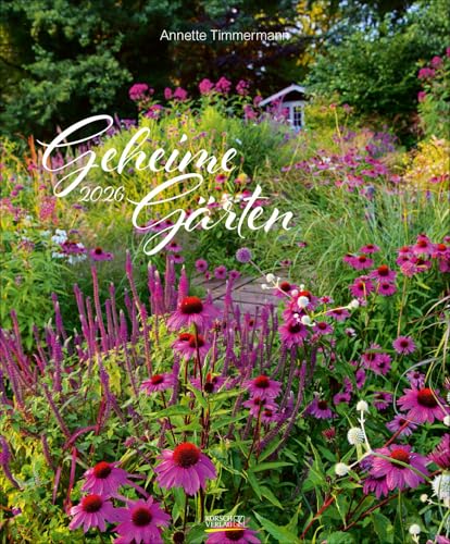 Geheime Gärten 2026: Großer Wandkalender. Foto-Kunstkalender von verborgenen Gartenparadiesen. Hochformat 45,5 x 55 cm