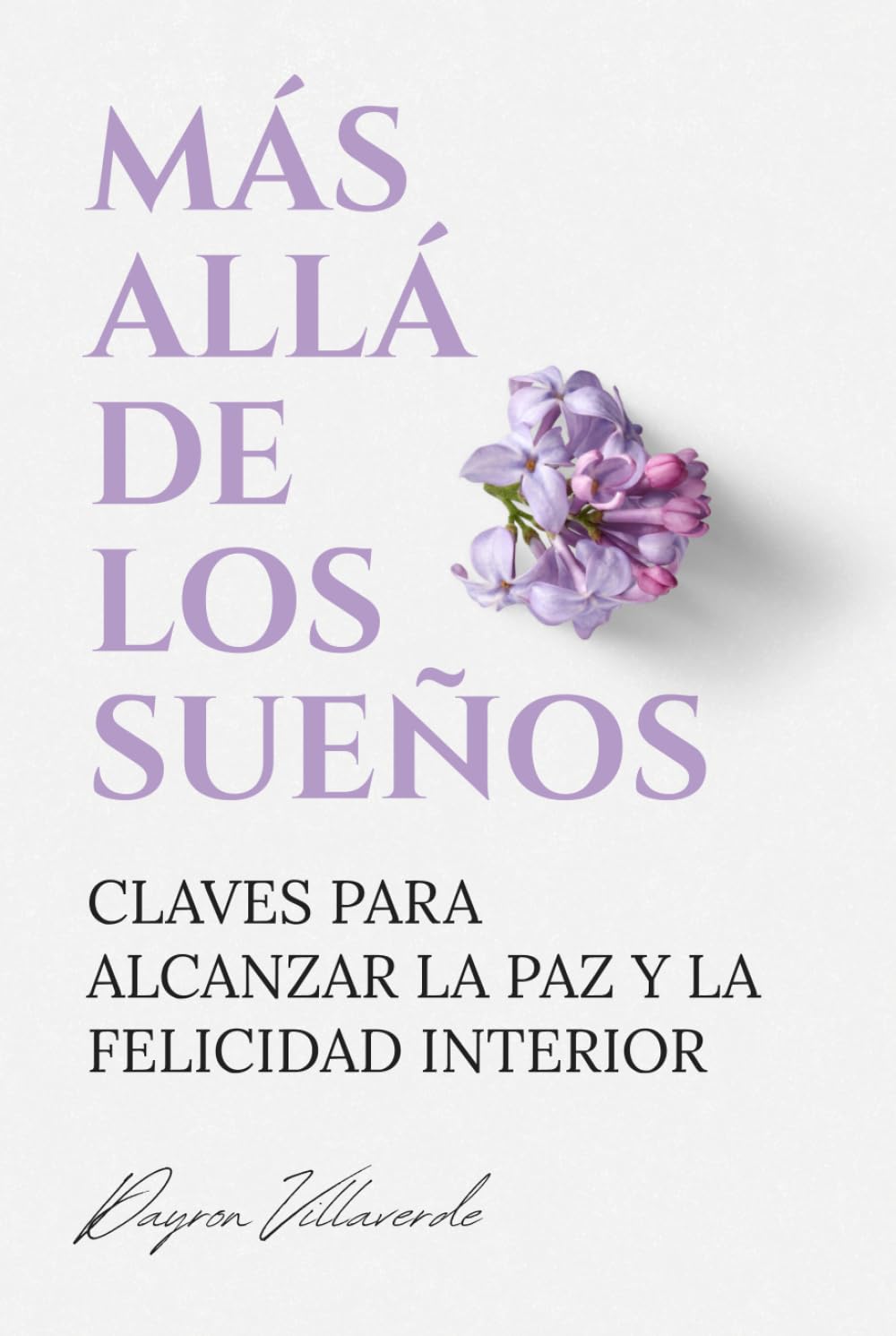 Más allá de los sueños: Claves para alcanzar la paz y la felicidad interior