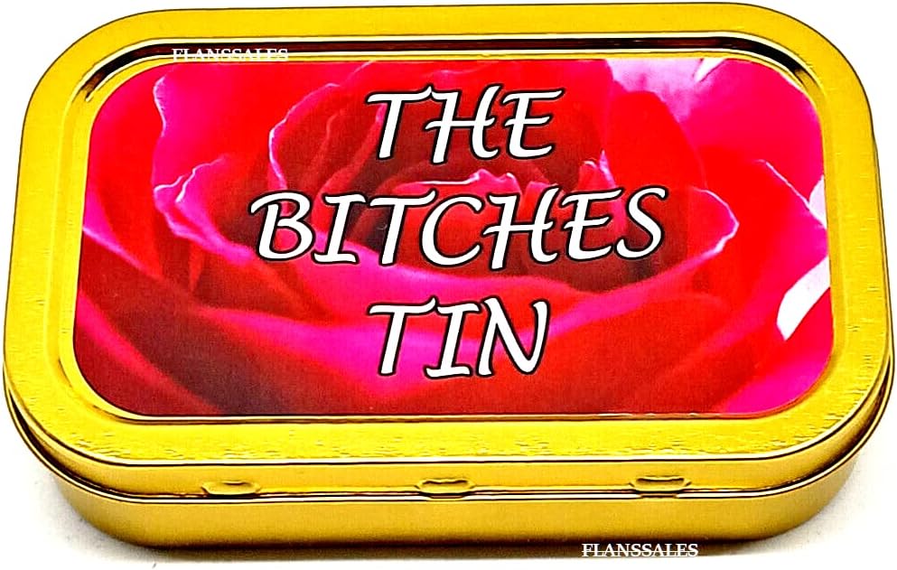 Tobacco TINS 1 OZ Rubber Seal Novelty The Bitches TIN Tobacco TIN BACCY TINS