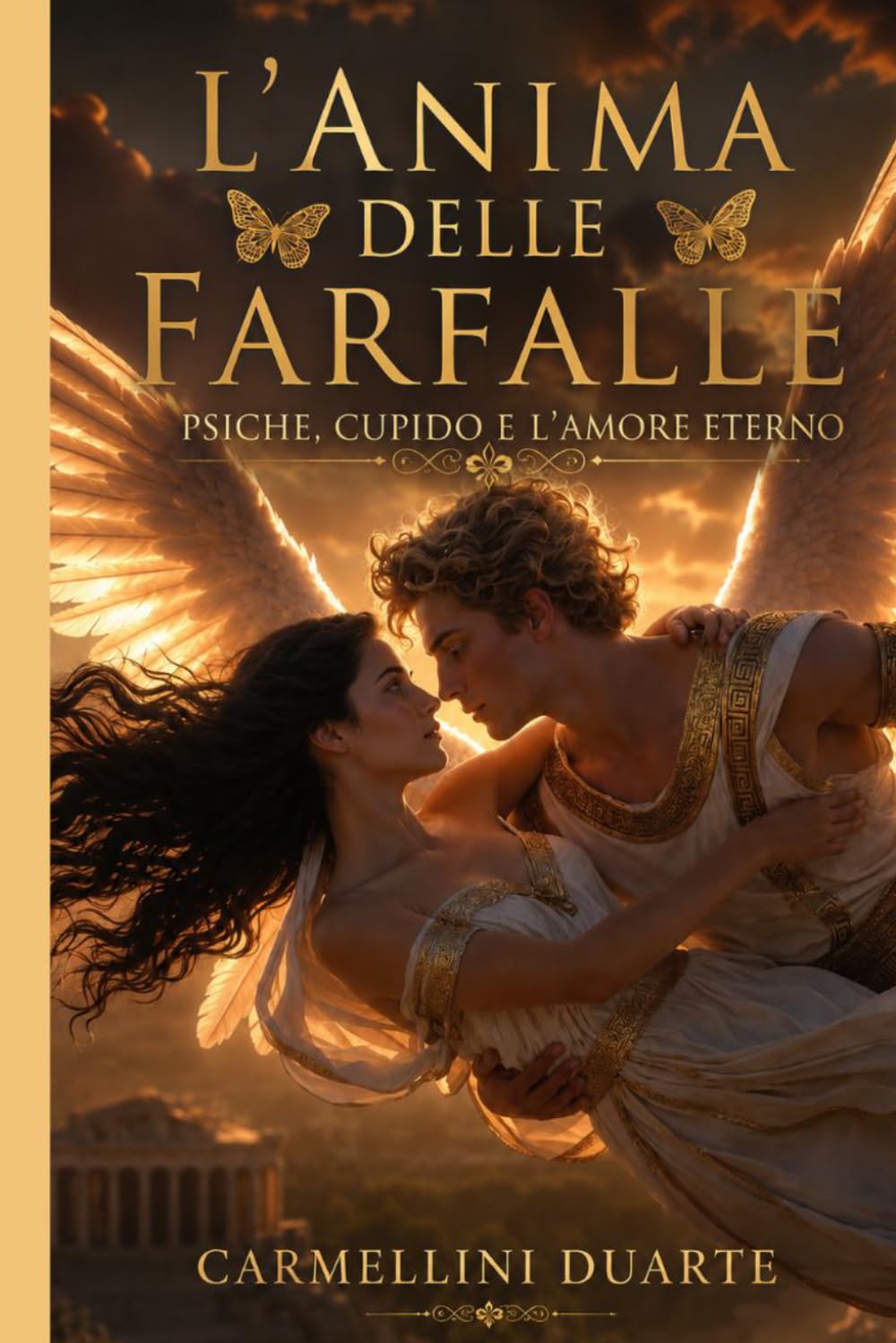 L’Anima delle Farfalle: Psiche, Cupido e l’Amore Eterno (Mitologias do Mundo: As Histórias que Moldaram a Humanidade)