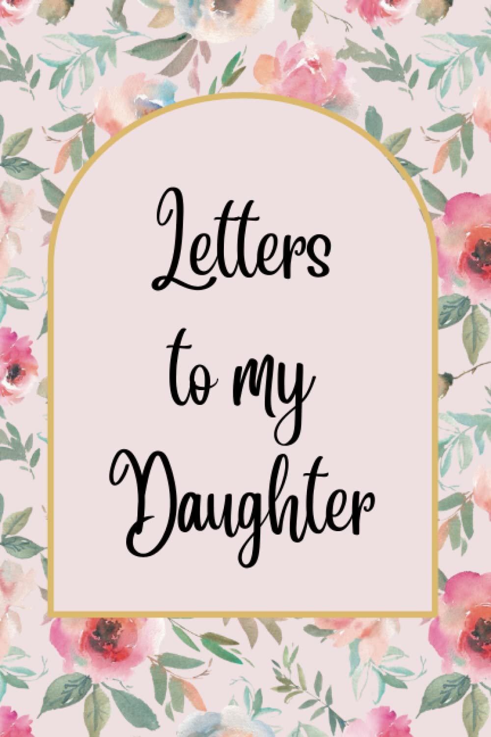 New Baby Keepsake Book - Letters To My Daughter, A keepsake Journal, Undated Diary For Letters