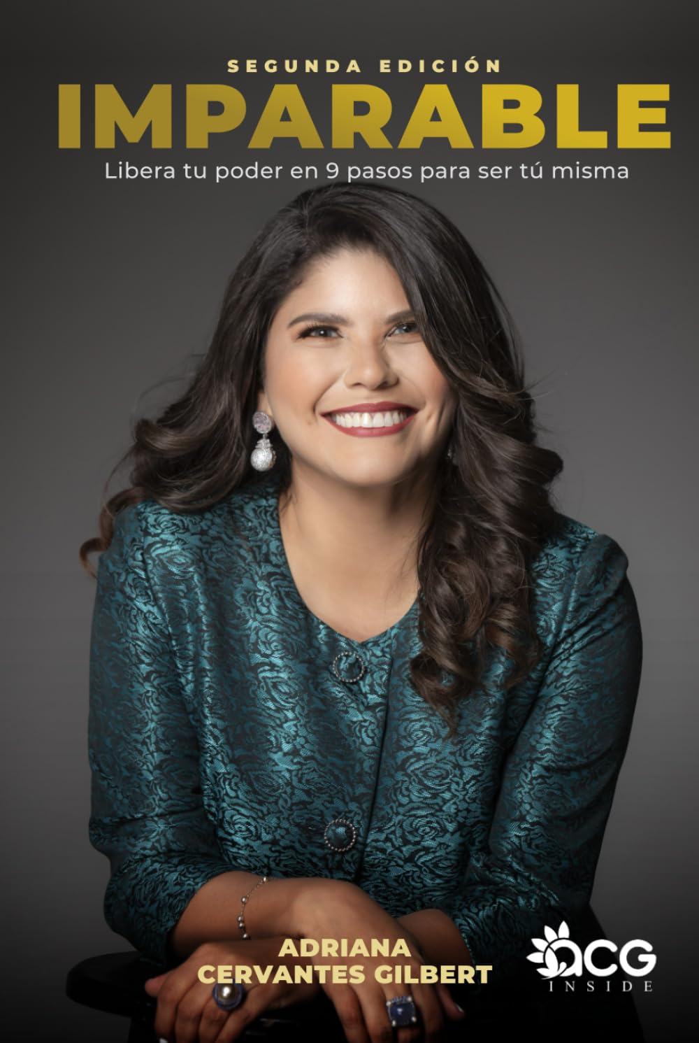IMPARABLE: Libera tu poder en 9 pasos para ser tú misma