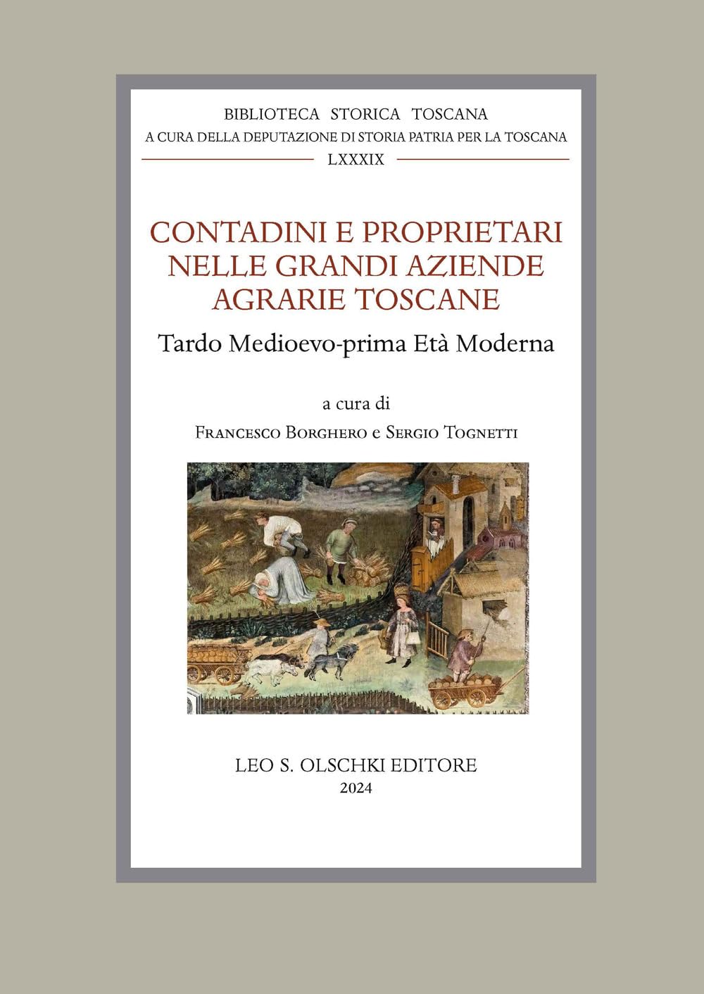 Contadini E Proprietari Nelle Grandi Aziende Agrarie Toscane. Tardo Medioevo - Prima Età Moderna - 4