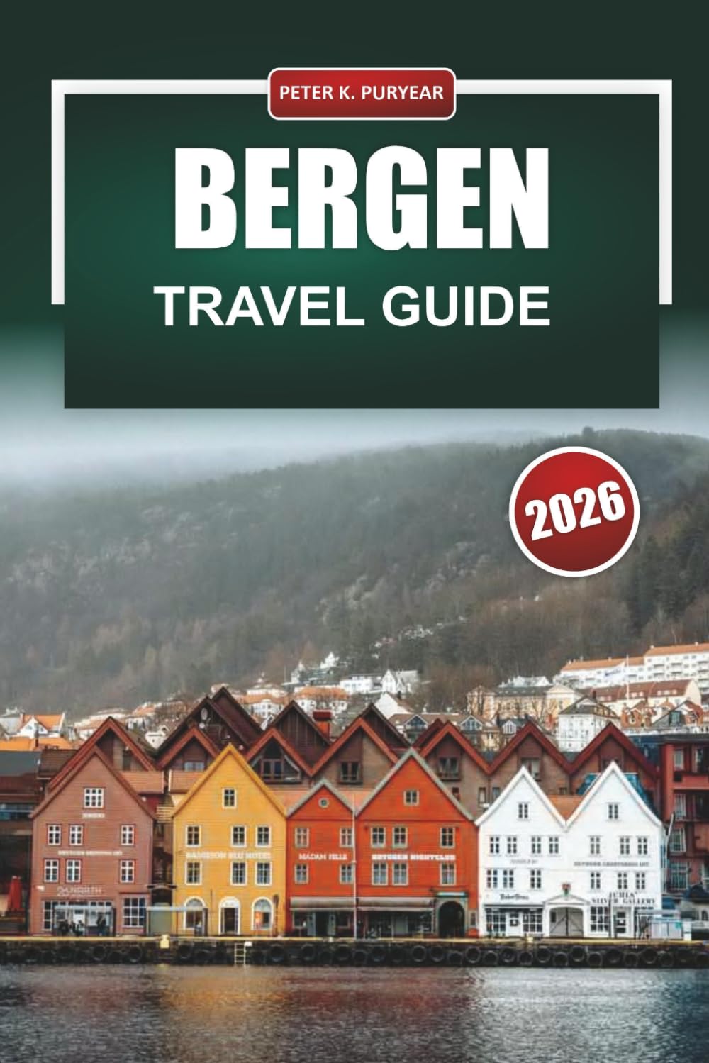 BERGEN Travel Guide 2026: Budget Breakdowns, Fjord Day Trips and Local Picks for Independent Planners