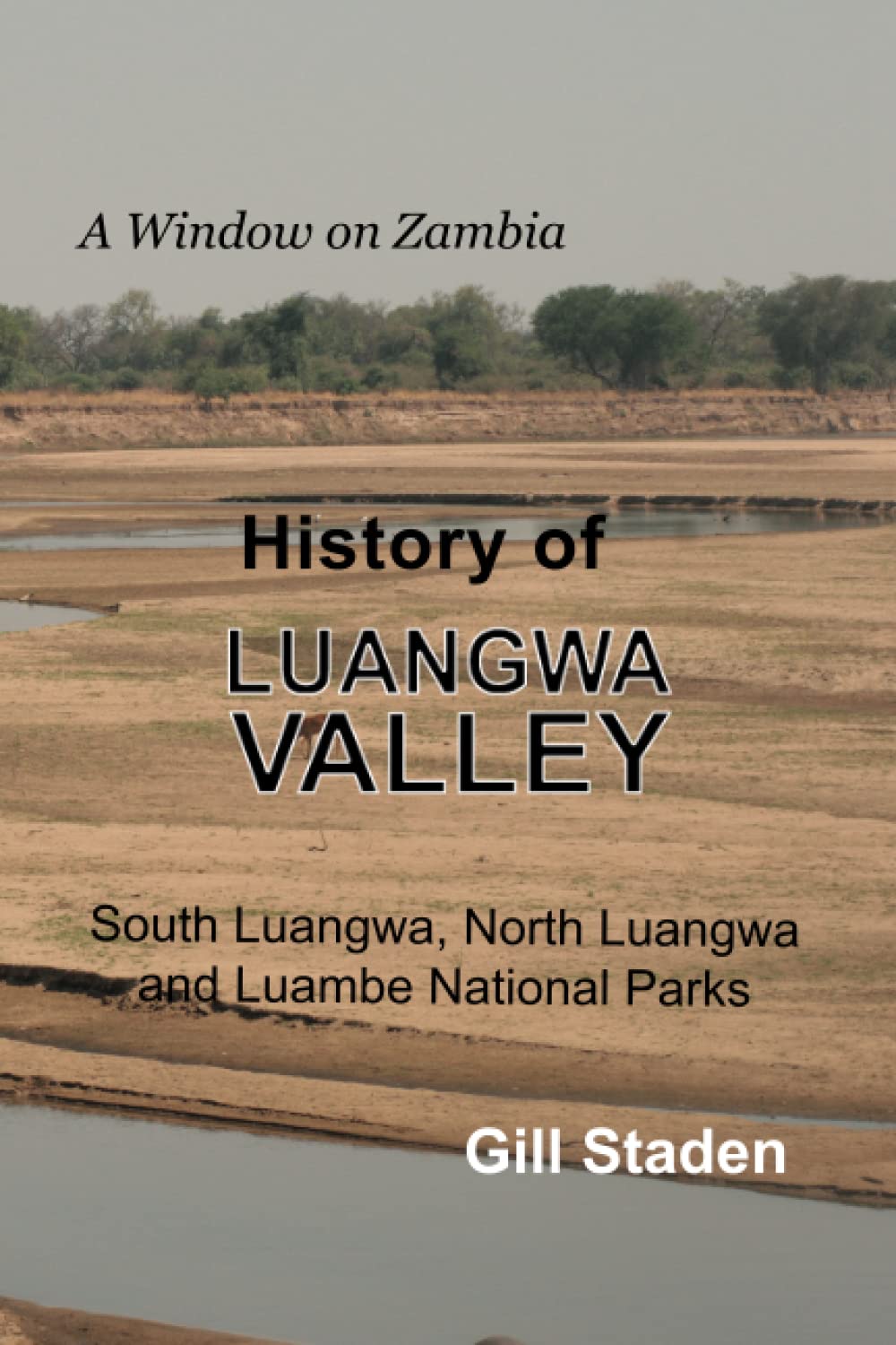 History of the Luangwa Valley: South Luangwa, North Luangwa and Luambe National Parks