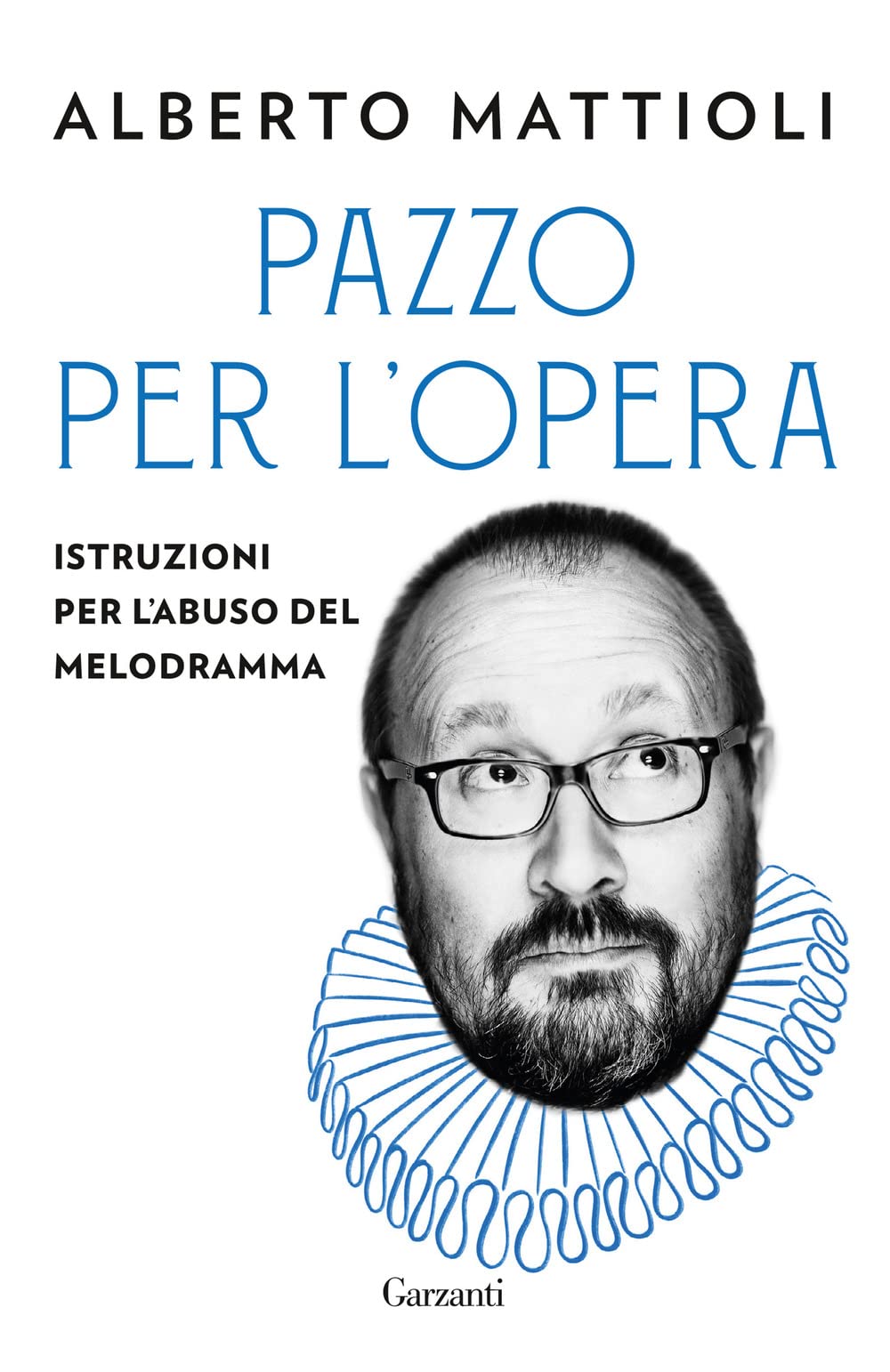 Pazzo Per L'opera. Istruzioni Per L'abuso Del Melodramma - 4
